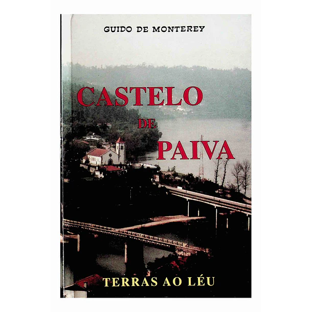 Castelo de Paiva. Terras ao léu