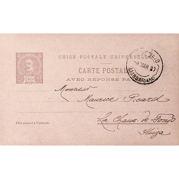 1899 Bilhete Postal Inteiro D. Carlos 30 r. + 30 r. Castanho enviado de Lisboa para La Chaud de Fonds