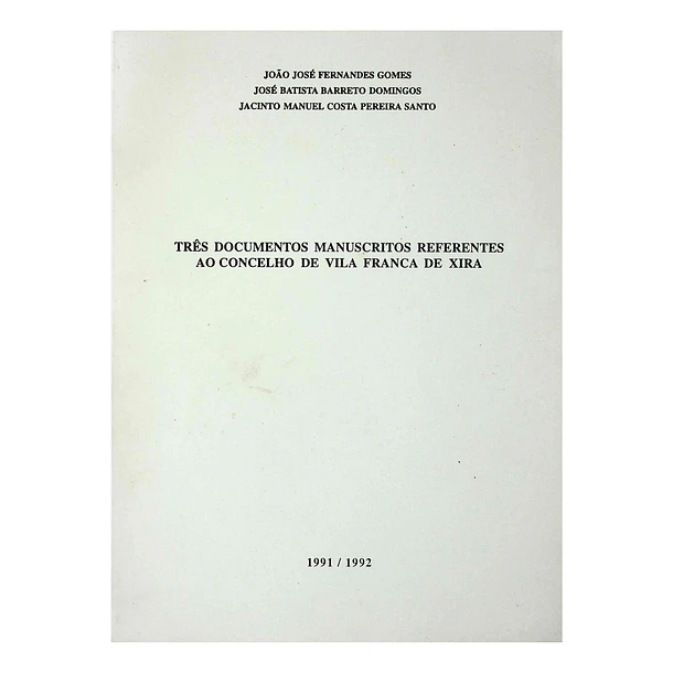 Três documentos manuscritos referentes ao concelho de Vila Franca de Xira