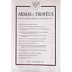 Armas e Troféus (VII a IX Séries)