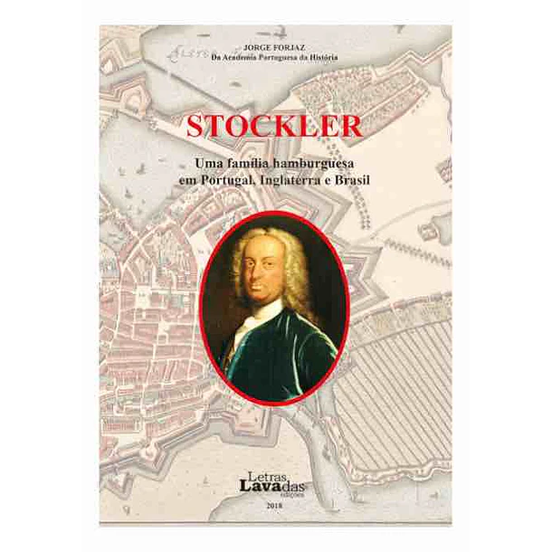 Stockler – Uma família hamburguesa em Portugal, Inglaterra e Brasil
