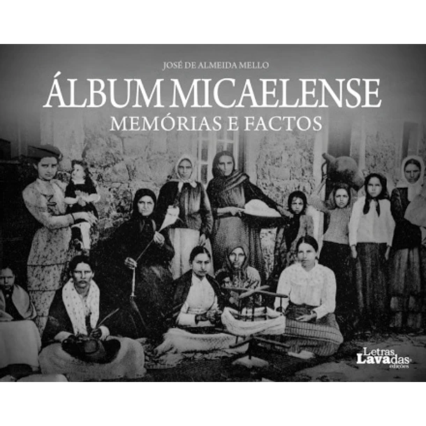 Álbum Micaelense – Memórias e Factos