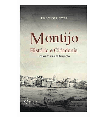 Montijo - História e Cidadania - Textos de uma participação