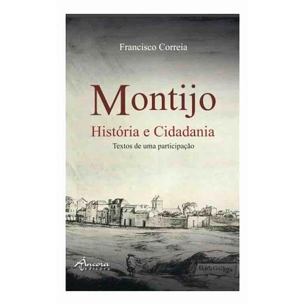 Montijo - História e Cidadania - Textos de uma participação