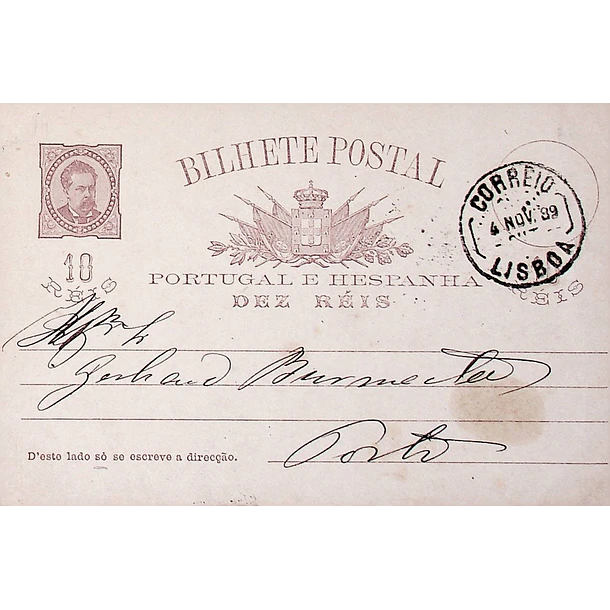 1889 Bilhete Postal Inteiro D. Luís I 10 r. Castanho escuro enviado de Lisboa para o Porto