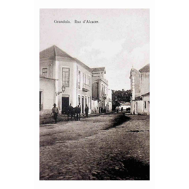 1920's Bilhete Postal de Grândola. Rua de Alcácer