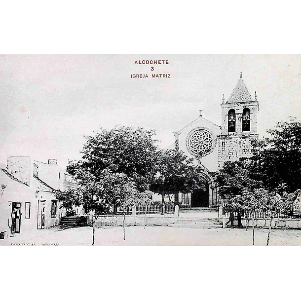 1906 Bilhete Postal de Alcochete. Igreja Matriz