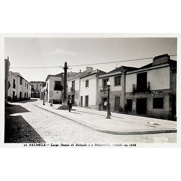 1940's Bilhete Postal de Palmela. Largo Duque de Palmela e o Pelourinho