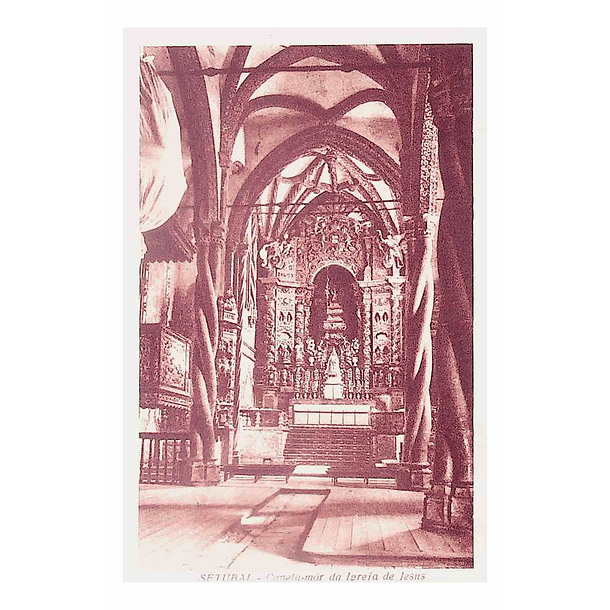 1930's Bilhete Postal de Setúbal. Capela-Mor da Igreja de Jesus