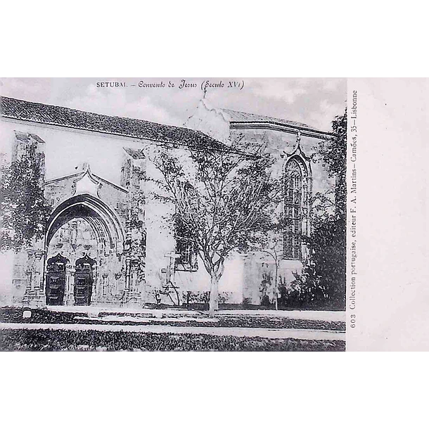 1903 Bilhete Postal de Setúbal. Convento de Jesus (Século XVI)
