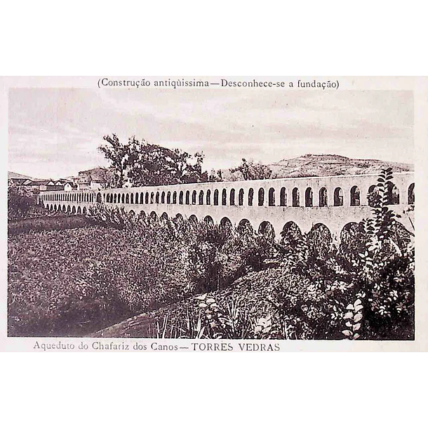 1925 Bilhete Postal de Torres Vedras. Aqueduto do Chafariz dos Canos