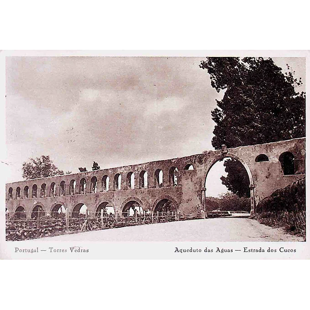 1940's Bilhete Postal de Torres Vedras. Aqueduto das Águas - Estrada dos Cucos 1