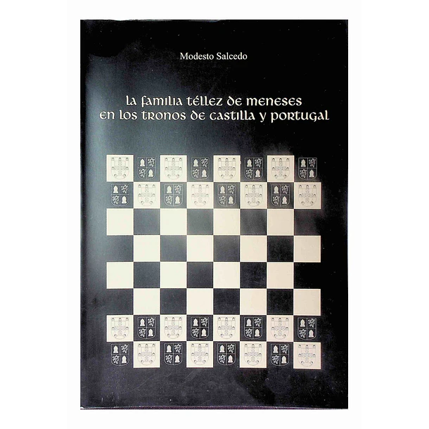 La familia Téllez de Meneses en los tronos de Castilla y Portugal