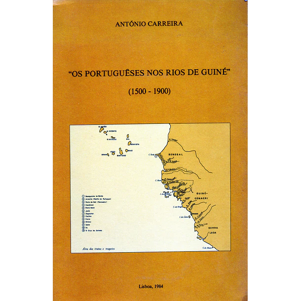 Os portugueses nos Rios de Guiné (1500-1900)
