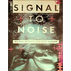 Signal to Noise 1