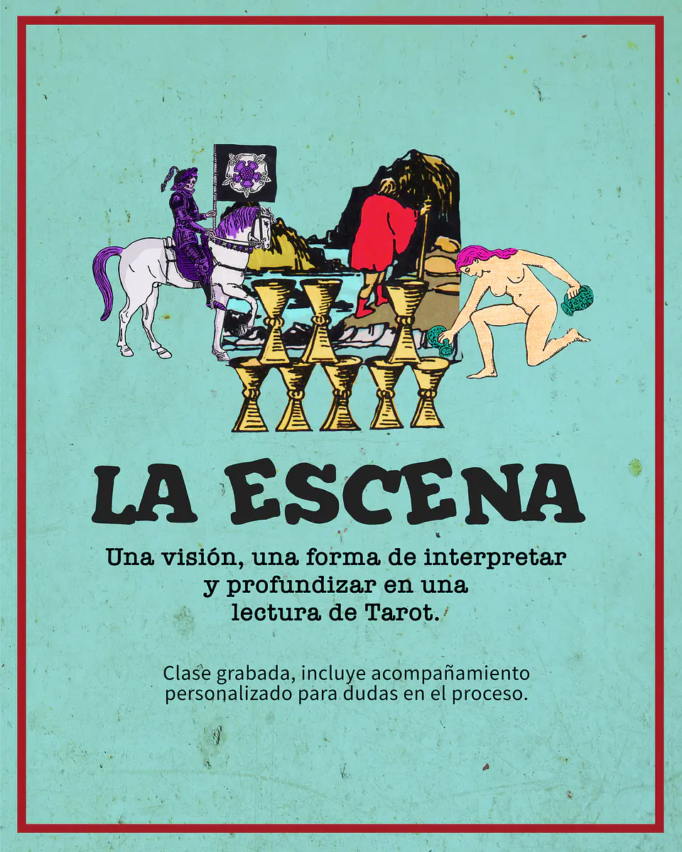 La Escena - Una visión, una forma de interpretar y profundizar en una lectura de Tarot 1
