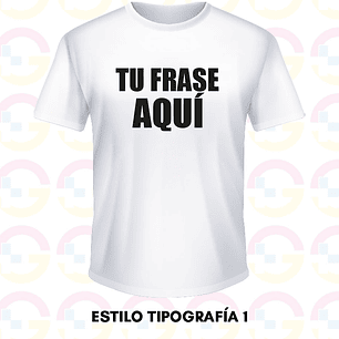 Polera Frases Personalizadas (Estilo 1)