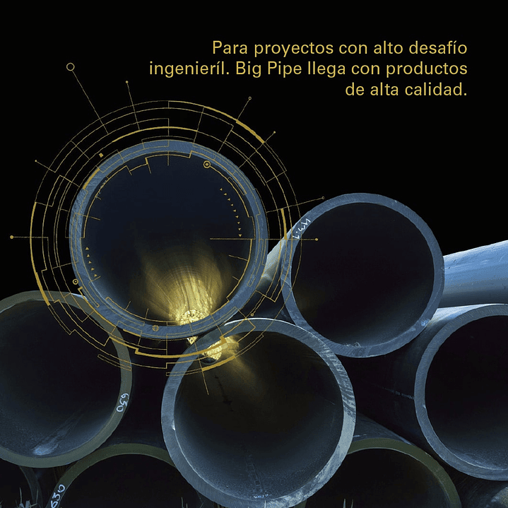 Tubería Big Pipe - Sobre 100mm de espesor 3