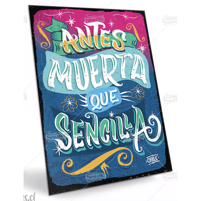 Antes muerta que sencilla