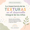 “La importancia de las texturas en el desarrollo integral de los niños”