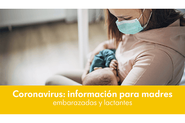 Coronavirus: información para madres embarazadas y lactantes
