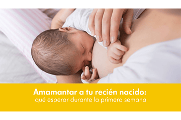 Amamantar a tu recién nacido: qué esperar durante la primera semana