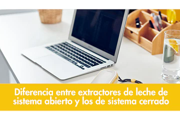 Diferencia entre extractores de leche de sistema abierto y los de sistema cerrado