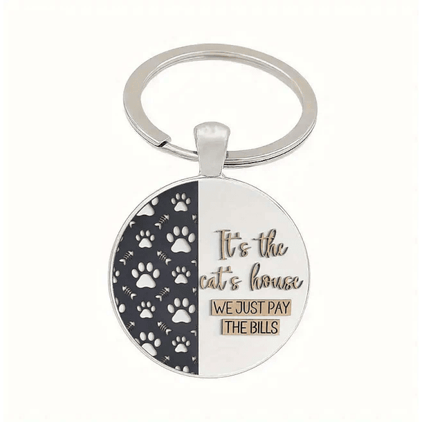 Fun Cat Lover’s Keychain – “It’s the Cat’s House, We Just Pay the Bills” 1