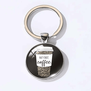 “But First, Coffee” Keychain – For the Coffee Lovers