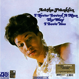Vinilo Aretha Franklin - I Never Loved A Man The Way I Love You