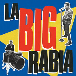 La Big Rabia - La Big Rabia
