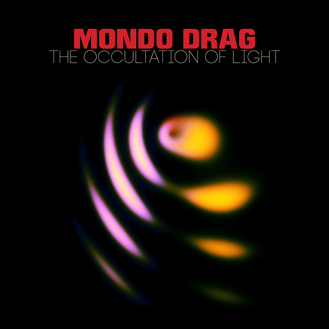 Vinilo  Mondo Drag ‎– The Occultation Of Light
