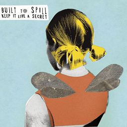 Vinilo "2LP" Built To Spill – Keep It Like A Secret