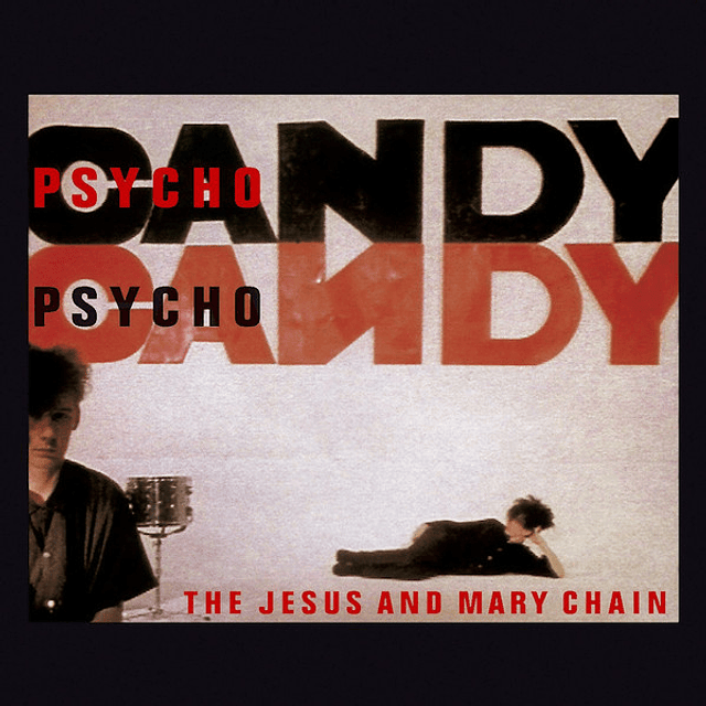 Vinilo The Jesus And Mary Chain – Psychocandy