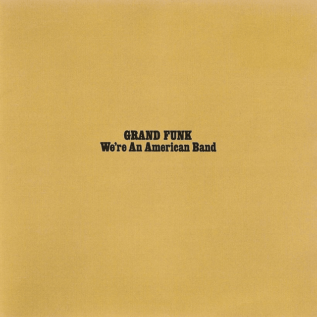 Vinilo Grand Funk – We're An American Band