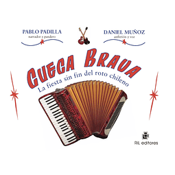 Libro Cueca Brava: la fiesta sin fin del roto chileno de Pablo Padilla y Daniel Muñoz