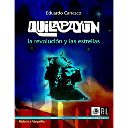 Libro Quilapayún: la revolución y las estrellas de Eduardo Carrasco