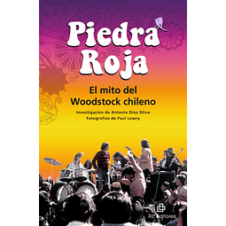 Libro Piedra Roja: El mito del Woodstock chileno de Antonio Díaz Oliva