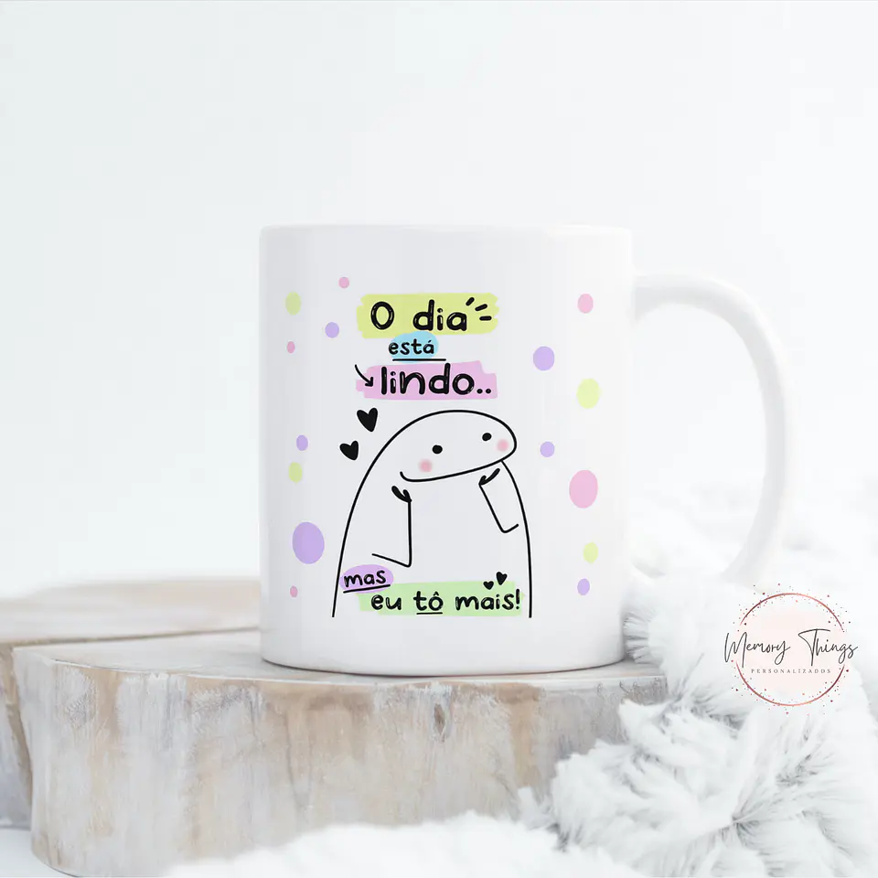 Flork Mug The day is beautiful... But I'm better!! 1