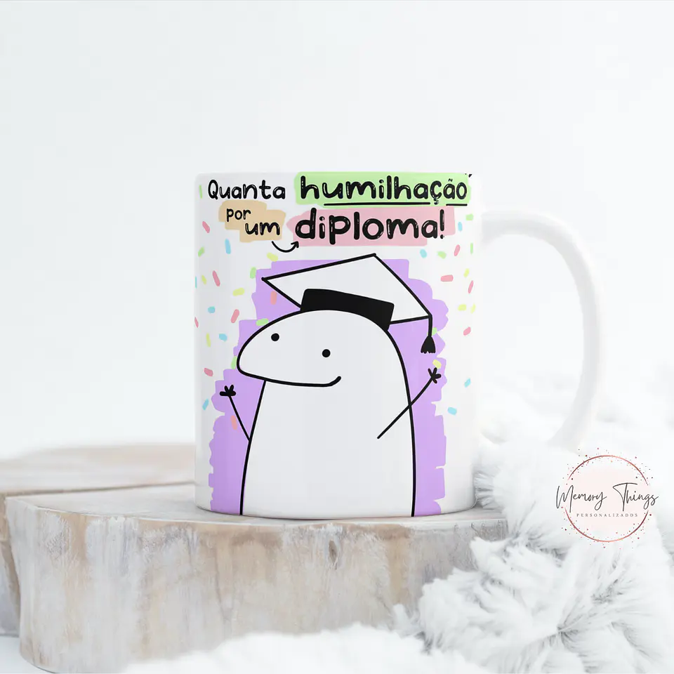 Caneca Flork  Quanta Humilhação por um Diploma 1