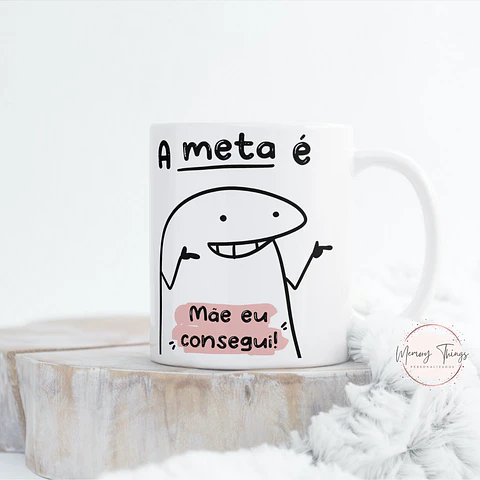 Caneca Flork  A meta é Mãe eu consegui