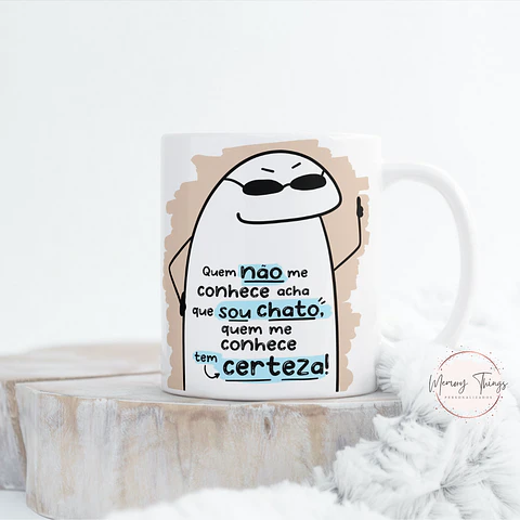 Caneca Flork  Quem não me conhece acha que sou chato
