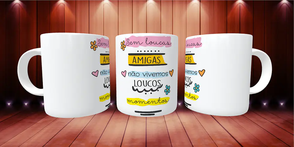 Caneca Sem loucas amigas não Vivemos loucos Momentos 1