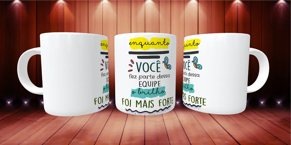 Caneca enquanto você fez parte dessa equipa o brilho foi mais forte 1