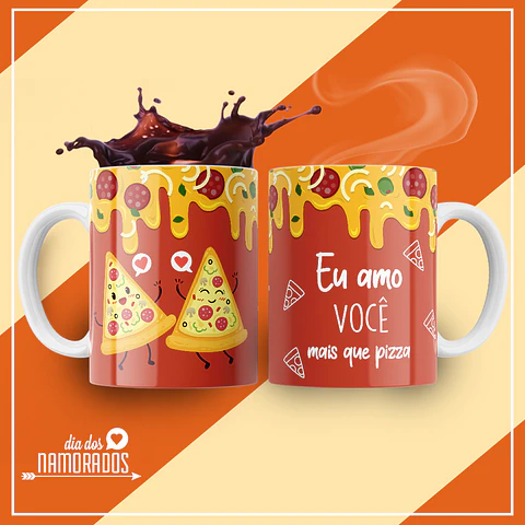 Caneca Eu Amo Você Mais que Pizza