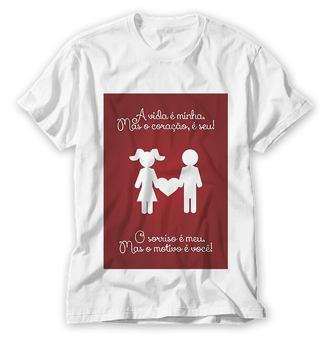 T-shirt A vida é minha mas o coração é seu