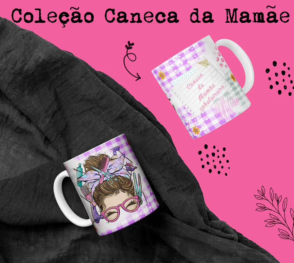 Coleção caneca da Ma Mãe 15