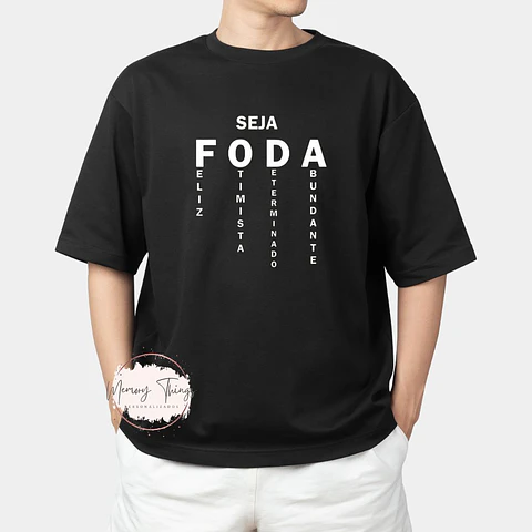 T-shirt Seja FODA