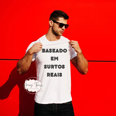 T-shirt Baseado em Surtos Reais