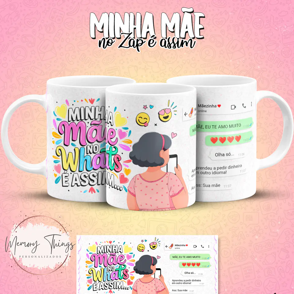 Coleção Canecas Minha mãe no Zap é assim 5
